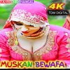 MUSKAN BEWAFA